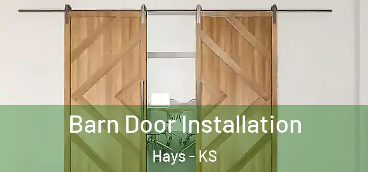 Barn Door Installation Hays - KS