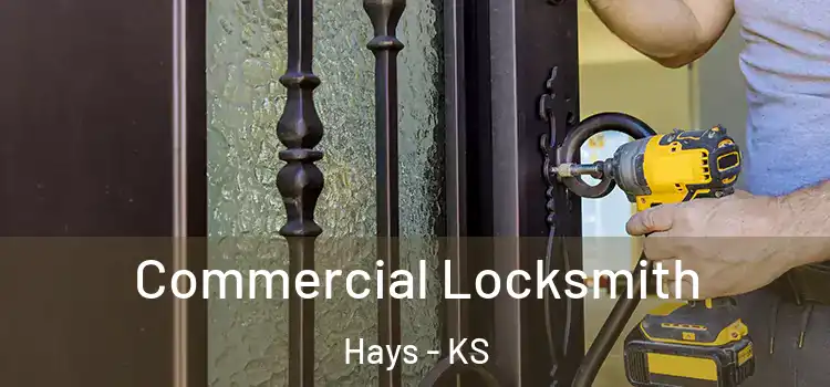 Commercial Locksmith Hays - KS