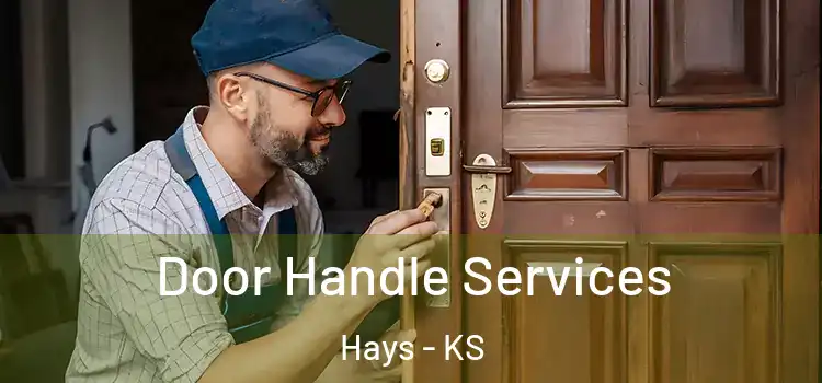 Door Handle Services Hays - KS