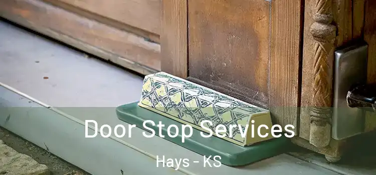 Door Stop Services Hays - KS
