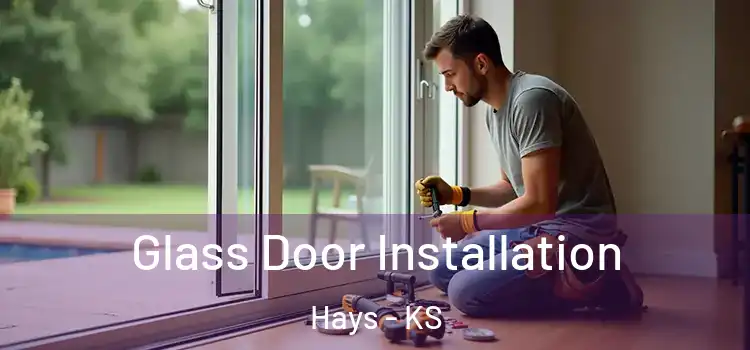 Glass Door Installation Hays - KS