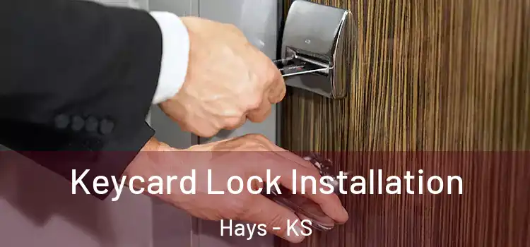Keycard Lock Installation Hays - KS