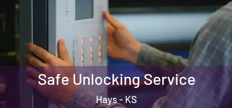 Safe Unlocking Service Hays - KS