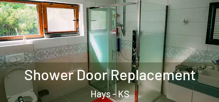 Shower Door Replacement Hays - KS