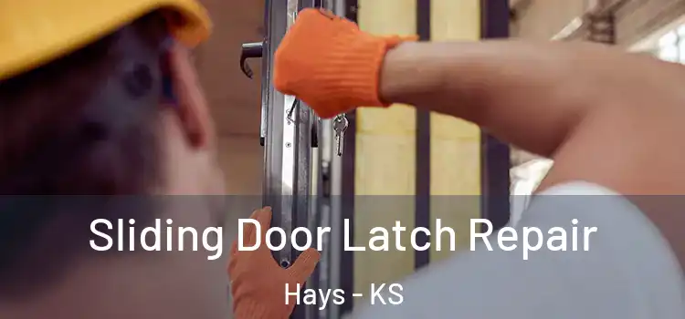 Sliding Door Latch Repair Hays - KS