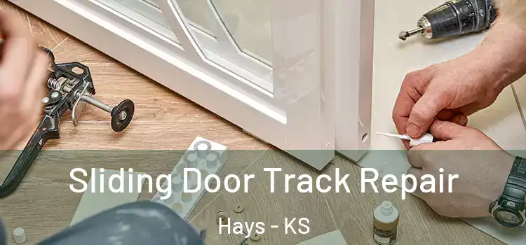 Sliding Door Track Repair Hays - KS