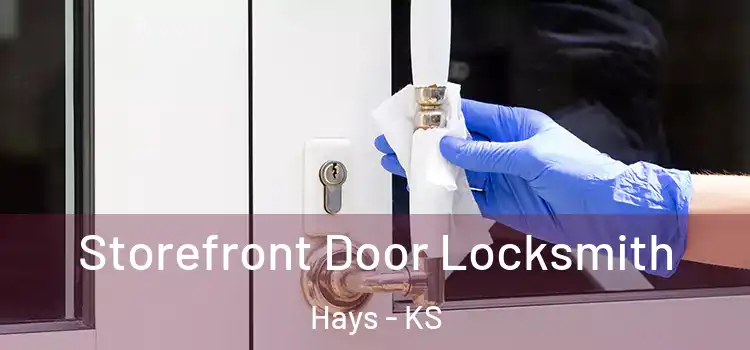 Storefront Door Locksmith Hays - KS